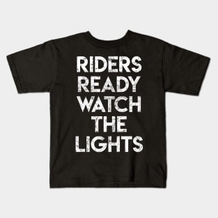 Riders Ready Watch The Lights Kids T-Shirt